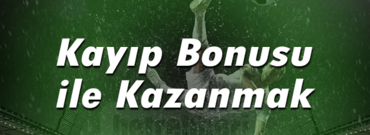 kayip-bonusu-kazan